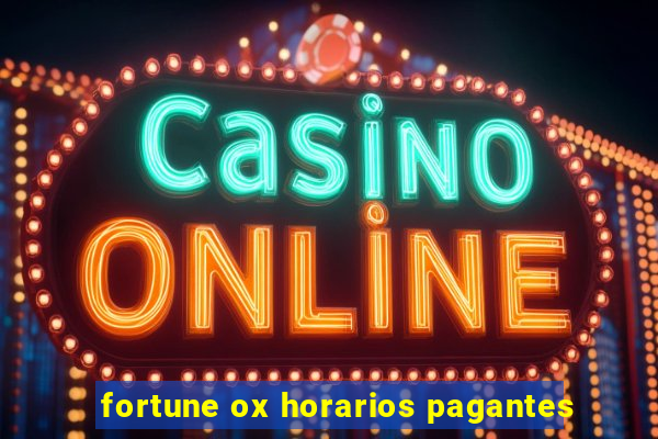 fortune ox horarios pagantes